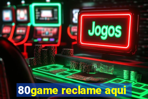 80game reclame aqui